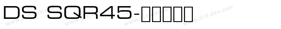 DS SQR45字体转换